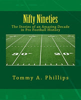 Nifty Nineties: The Stories of an Amazing Decade in Pro Football History