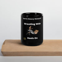 Wrestling With Heels On (Black Coffee Mug)